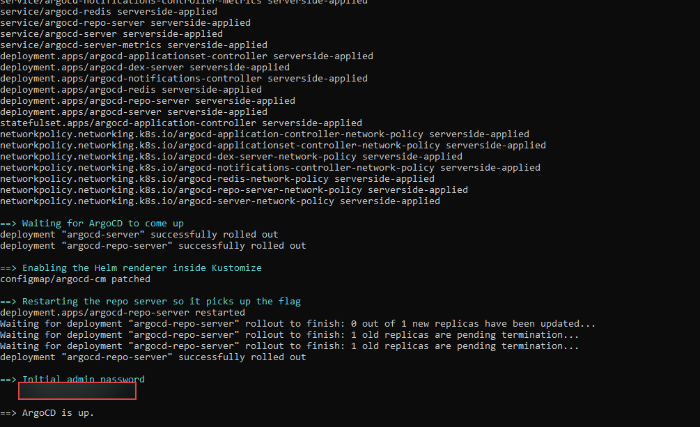Terminal: ArgoCD services, deployments, statefulset and network policies serverside-applied; argocd-cm patched to enable the Helm renderer in Kustomize; the repo server restarted; the initial admin password line is redacted; ArgoCD is up.